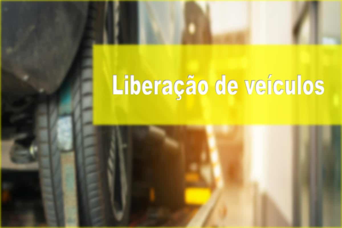 liberação de veículos