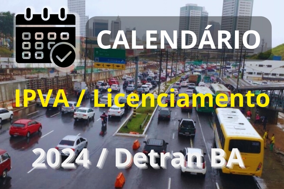 Calendário IPVA Licenciamento 2024 Detran BA trânsito.