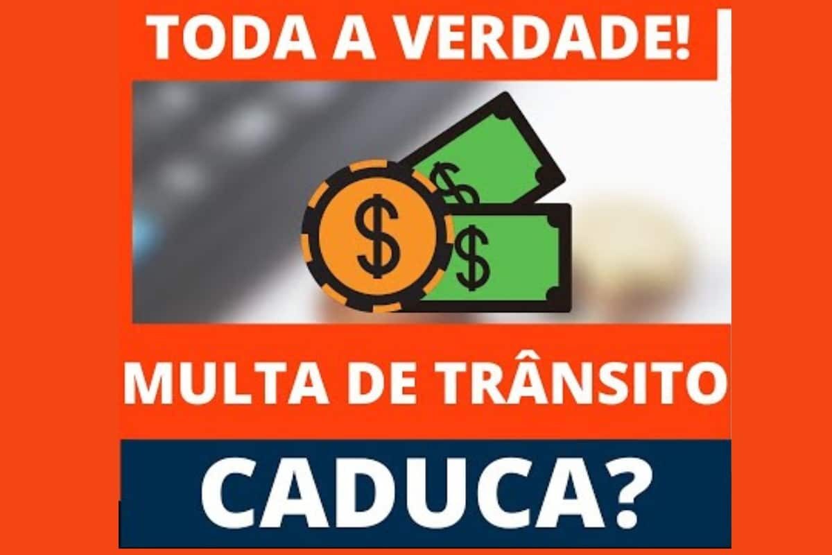 Multa de trânsito caduca? Entenda tudo.