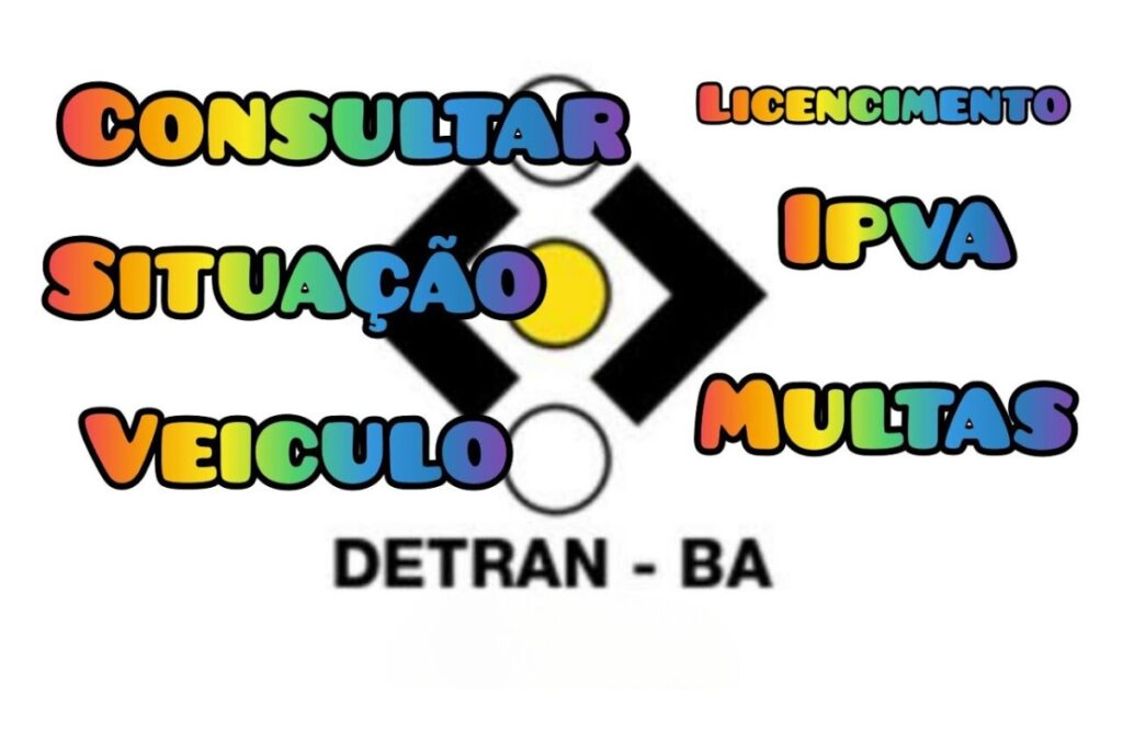 Consultar veículo licenciamento IPVA multas DETRAN-BA