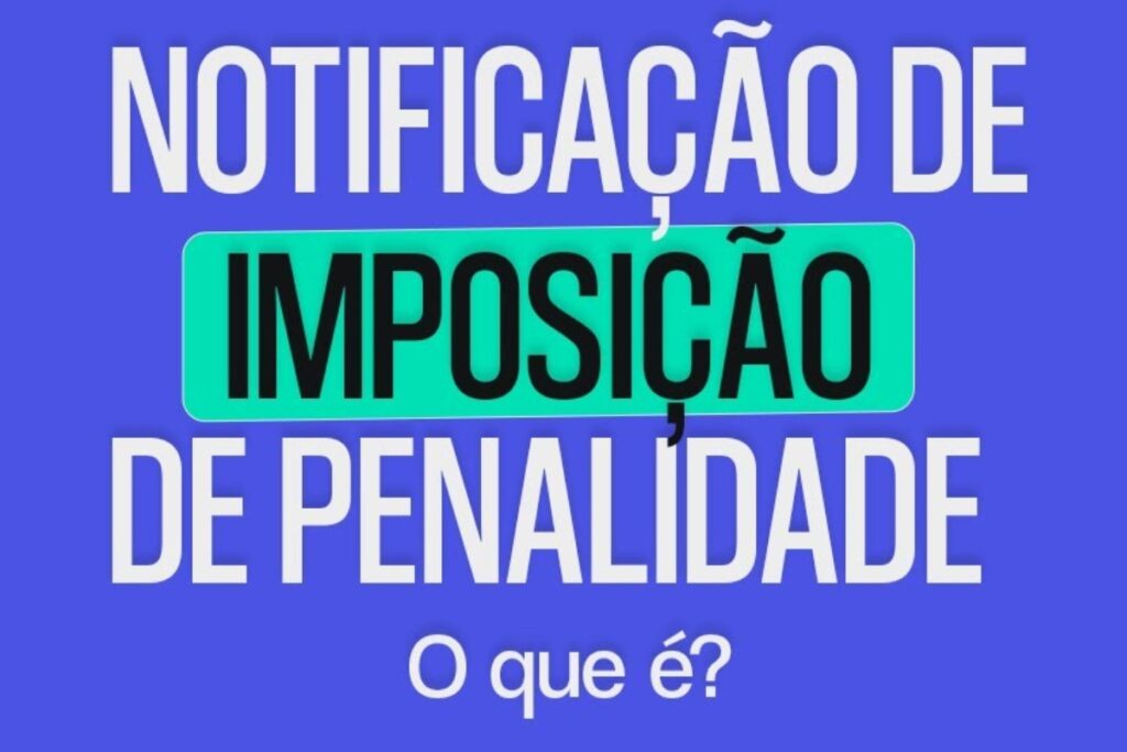 Notificação de Imposição de Penalidade explicação.