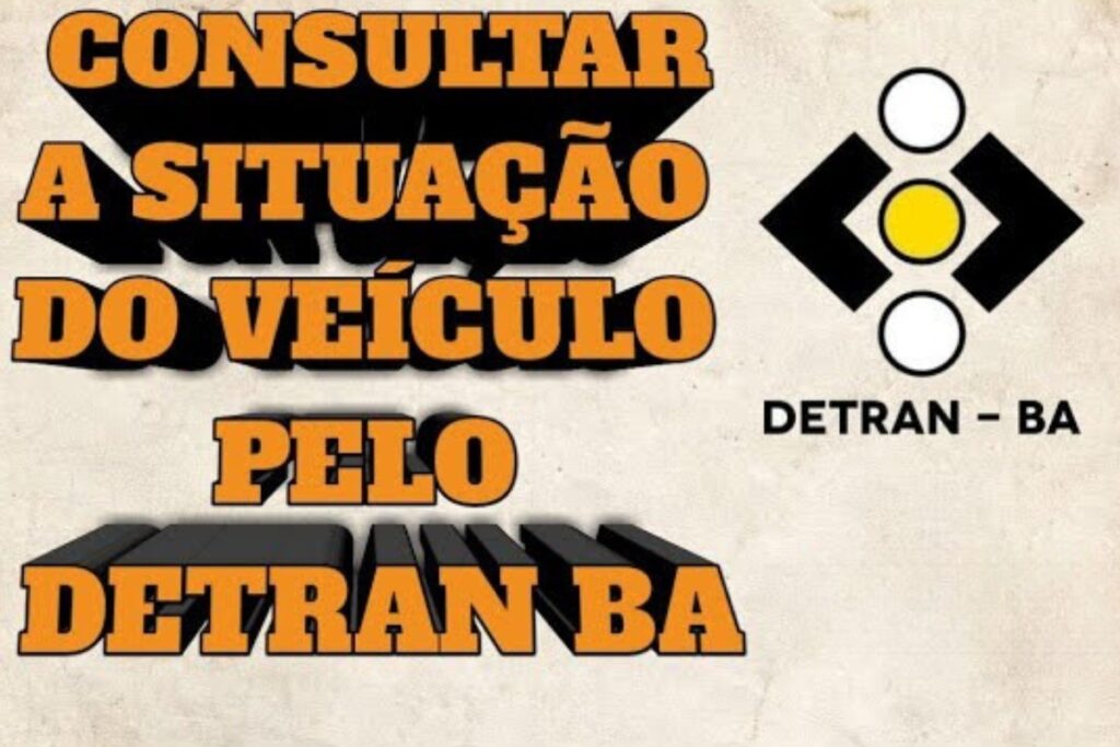 Consultar situação do veículo no Detran BA.